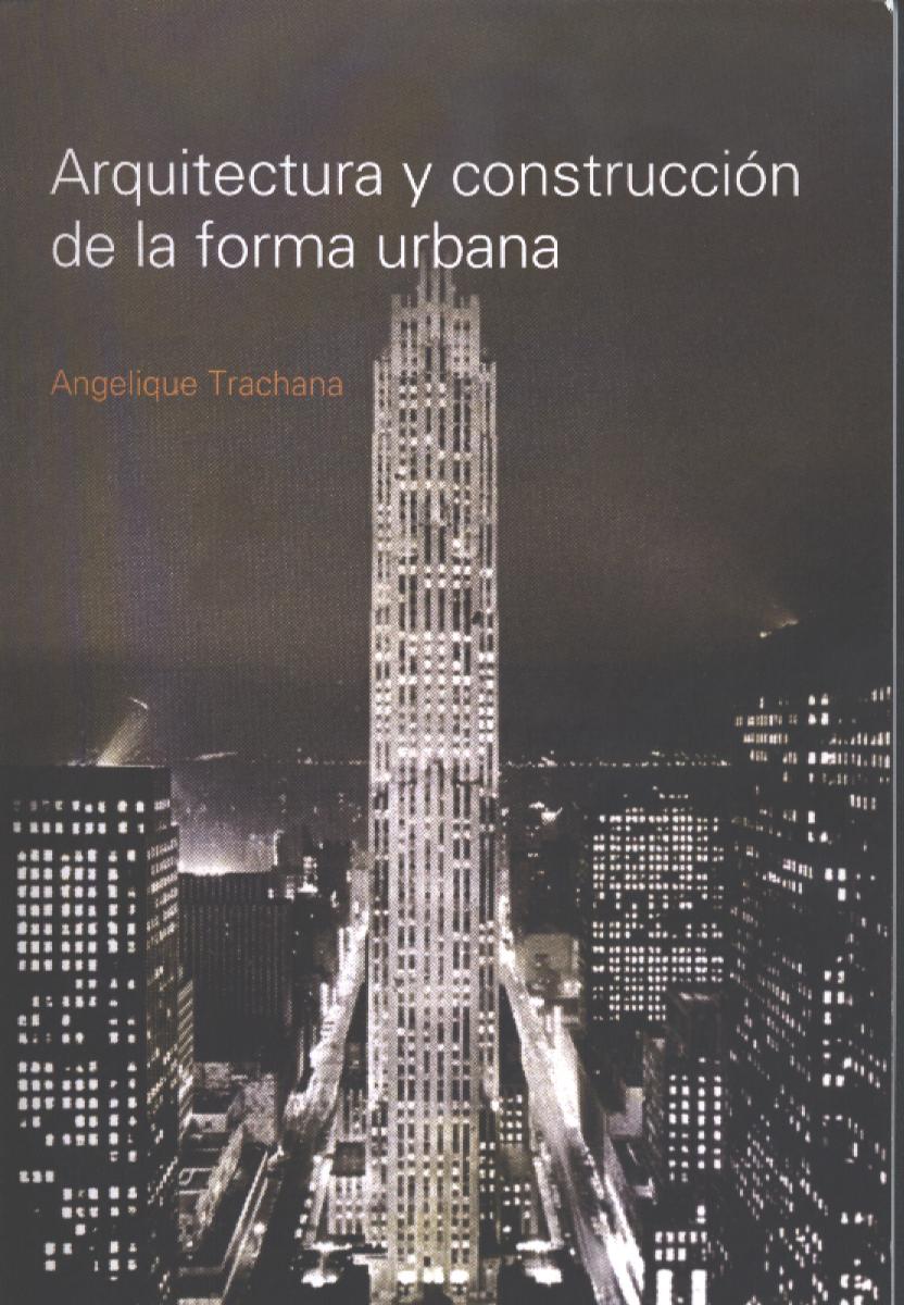 Arquitectura y construcción de la forma urbana