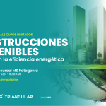 Construcciones sostenibles: cómo lograr que se potencie el confort con la eficiencia energética